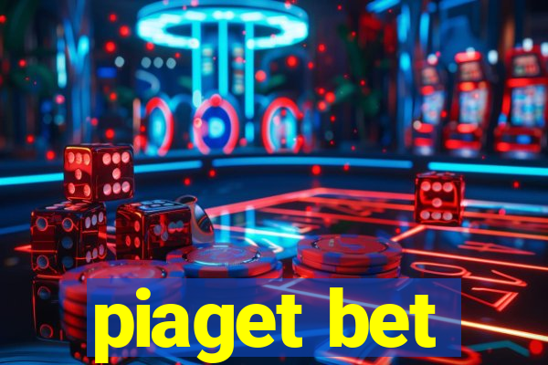 piaget bet